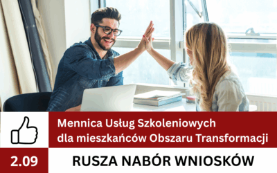Już 2 września 2025 r. o godz. 9:00 rusza pierwszy nabór wniosków do projektu „Mennica Usług Szkoleniowych dla mieszkańców Obszaru Transformacji”