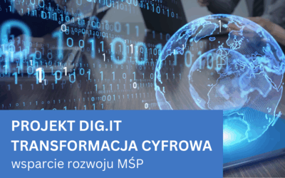 Projekt Dig.IT – transformacja cyfrowa przedsiębiorstw