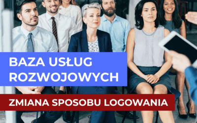 Ważna informacja dla uczestników projektów – zmiana sposobu logowania do Bazy Usług Rozwojowych (BUR)