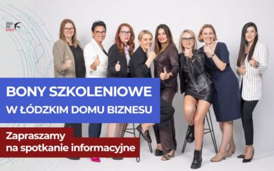 Bony szkoleniowe w Łódzkim Domu Biznesu