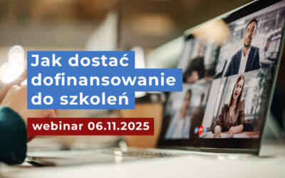 Jak dostać dofinansowanie do szkoleń – webinar 06.11.2025