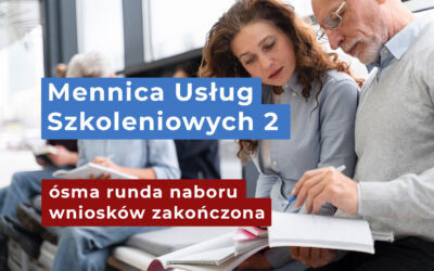 Mennica Usług Szkoleniowych 2 – ósma runda naboru wniosków zakończona