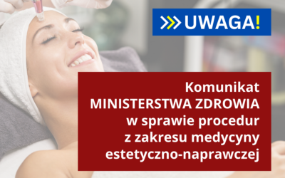 Komunikat Ministerstwa Zdrowia w sprawie wykonywania procedur z zakresu medycyny estetyczno-naprawczej