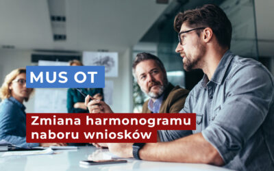 Zmiana harmonogramu naboru wniosków w projekcie MUS OT