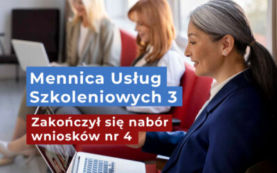 Zakończył się nabór 4 nabór wniosków na bony szkoleniowe w projekcie Mennica Usług Szkoleniowych 3.