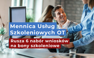 Rusza 6 nabór wniosków na bony szkoleniowe w projekcie Mennica Usług Szkoleniowych dla mieszkańców Obszaru Transformacji
