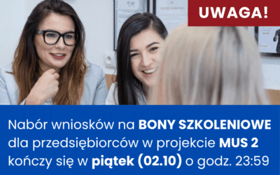 Nabór wniosków na BONY SZKOLENIOWE dla przedsiębiorców w projekcie MUS 2 kończy się w piątek (02.10) o godz. 23:59